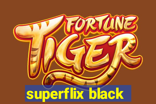 superflix black